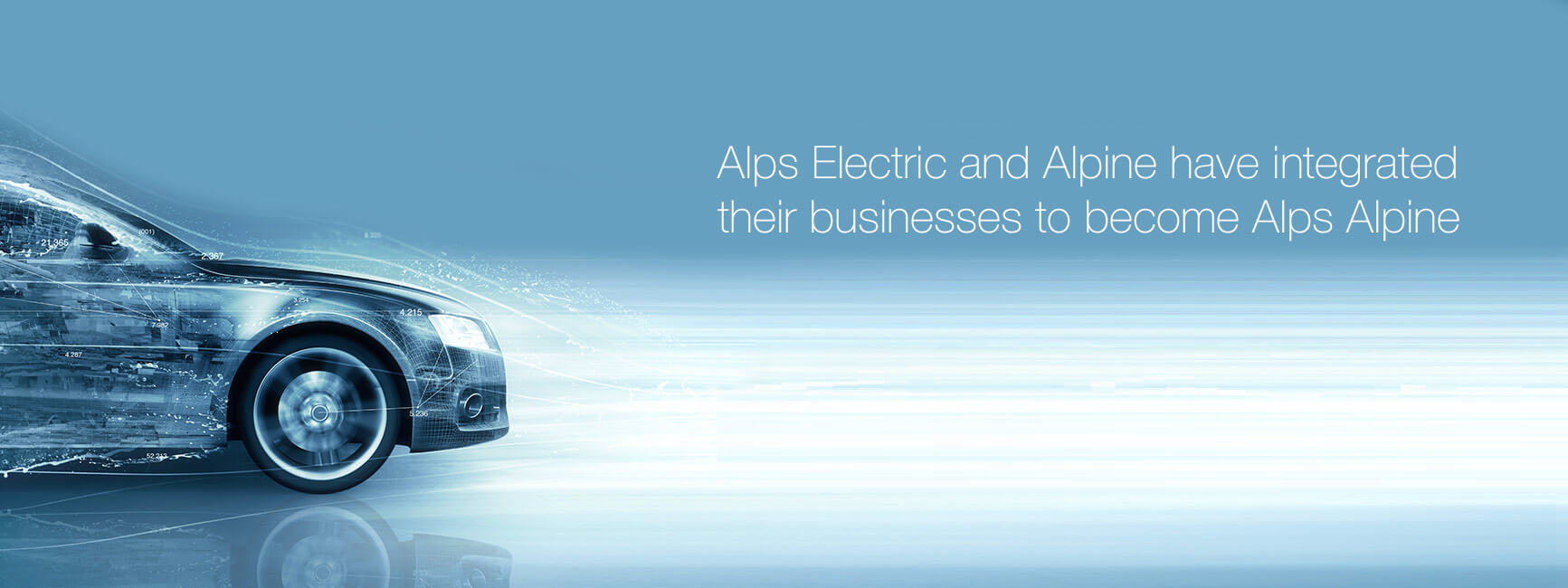 Alps Electric and Alpine have integrated their businesses to become Alps Alpine
